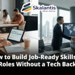 How to Build Job-Ready Skills for Global Roles Without a Tech Background